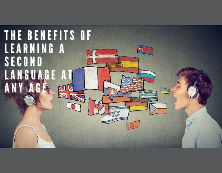 The Benefits of Learning a Second Language at Any Age
