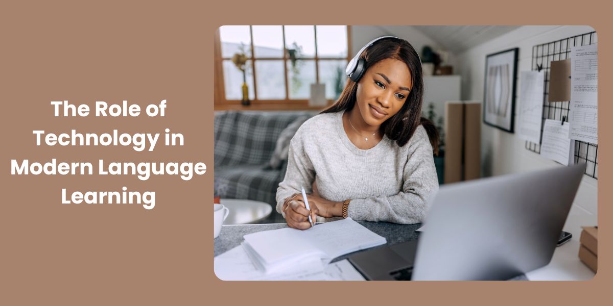 The Role of Technology in Modern Language Learning The Role of Technology in Modern Language Learning: Tools We Use at i-Pro Edu